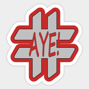 Aye! Sticker